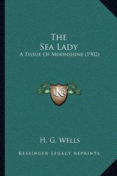 portada the sea lady: a tissue of moonshine (1902)