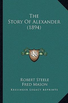 portada the story of alexander (1894) the story of alexander (1894) (in English)