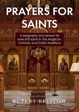 portada Prayers for Saints: A Biography and Prayer for Over 670 Saints in the Anglican, Catholic and Celtic Traditions (en Inglés)