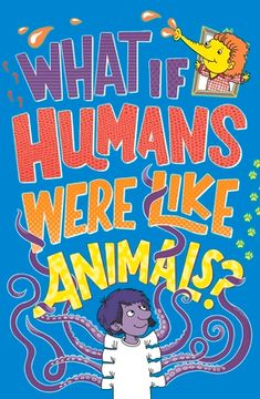 portada What If Humans Were Like Animals? (en Inglés)