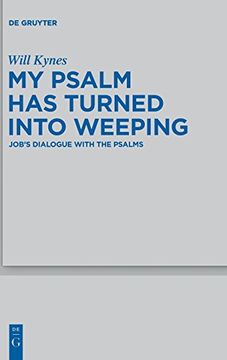 portada My Psalm has Turned Into Weeping: Job's Dialogue With the Psalms 