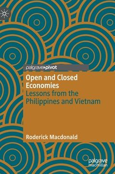 portada Open and Closed Economies: Lessons from the Philippines and Vietnam (en Inglés)