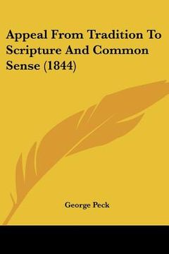 portada appeal from tradition to scripture and common sense (1844) (en Inglés)