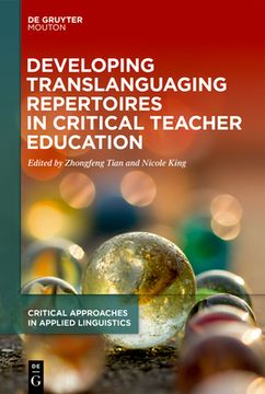 portada Developing Translanguaging Repertoires in Critical Teacher Education (en Inglés)