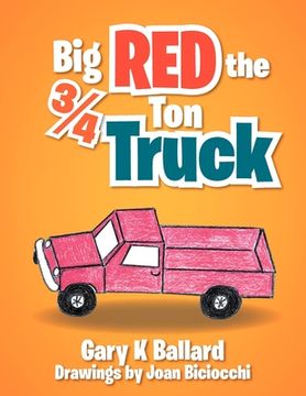 portada Big Red The 3/4 Ton Truck (in English)