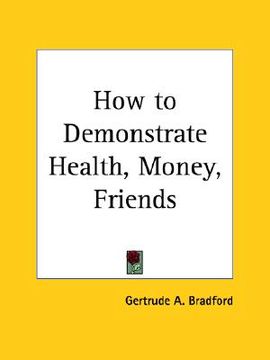 portada how to demonstrate health, money, friends (en Inglés)