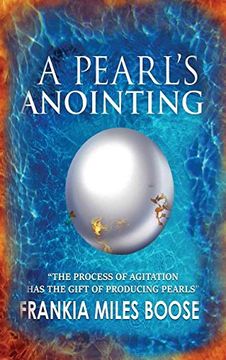 portada A Pearl's Anointing: The Process of Agitation has the gift of producing Pearls