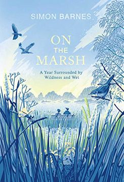 portada On the Marsh: A Year Surrounded by Wildness and wet 