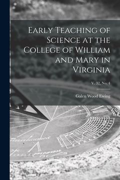 portada Early Teaching of Science at the College of William and Mary in Virginia; v. 32, no. 4