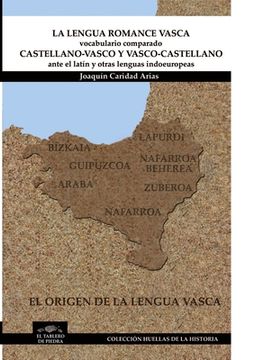 portada LA LENGUA ROMANCE VASCA - VOCABULARIO COMPARADO CASTELLANO-VASCO y VASCO-CASTELLANO ante el latín y otras lenguas indoeuropeas
