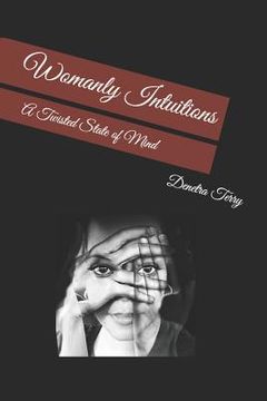 portada Womanly Intuition: : A Twisted State of Mind (in English)
