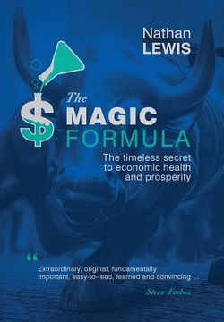 portada The Magic Formula: The Timeless Secret To Economic Health and Prosperity (en Inglés)