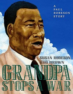 portada Grandpa Stops a War: A Paul Robeson Story (en Inglés)