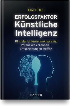 portada Erfolgsfaktor Künstliche Intelligenz ki in der Unternehmenspraxis: Potenziale Erkennen - Entscheidungen Treffen (in German)
