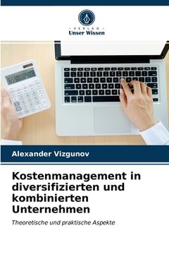 portada Kostenmanagement in diversifizierten und kombinierten Unternehmen (en Alemán)
