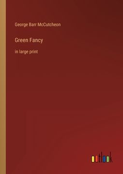 portada Green Fancy: in large print (en Inglés)
