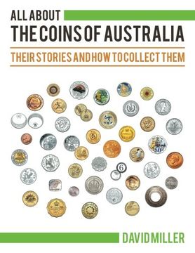 portada All About The Coins of Australia: Their Stories and How to Collect Them