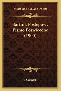 portada Bartnik Postepowy Pismo Poswiecone (1900) (en Polaco)