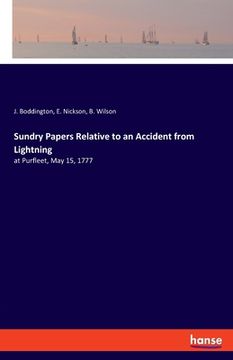 portada Sundry Papers Relative to an Accident from Lightning: at Purfleet, May 15, 1777 (en Inglés)