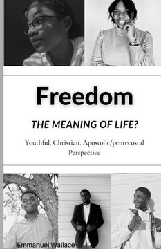 portada Freedom: The meaning of life? (en Inglés)
