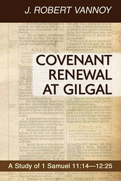 portada covenant renewal at gilgal: a study of 1 samuel 11:14-12:25 (en Inglés)