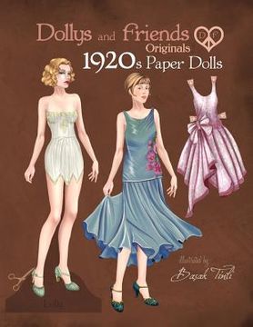 portada Dollys and Friends Originals 1920s Paper Dolls: Roaring Twenties Vintage Fashion Paper Doll Collection (en Inglés)
