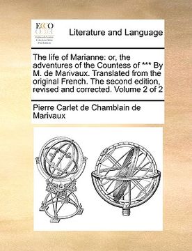 portada the life of marianne: or, the adventures of the countess of *** by m. de marivaux. translated from the original french. the second edition,
