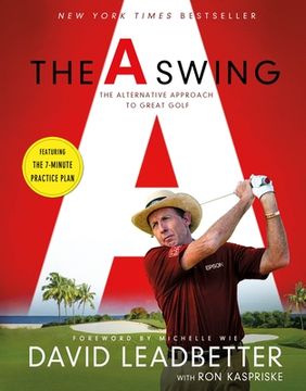 portada The a Swing: The Alternative Approach to Great Golf (in English)
