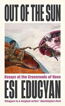 portada Out of the Sun: Essays at the Crossroads of Race (in English)