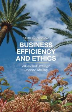 portada Business Efficiency and Ethics: Values and Strategic Decision Making (en Inglés)