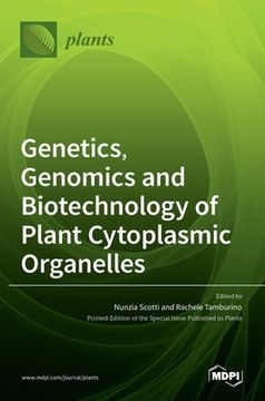 portada Genetics, Genomics and Biotechnology of Plant Cytoplasmic Organelles