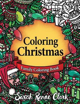 portada Coloring Christmas: A Christmas Coloring Book for the whole family! (en Inglés)