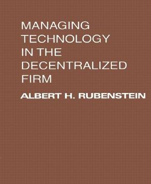 portada managing technology in the decentralized firm (en Inglés)