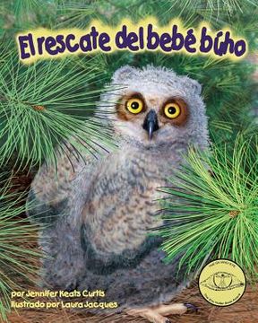 portada El Rescate del Bebé Búho (Baby Owl's Rescue)