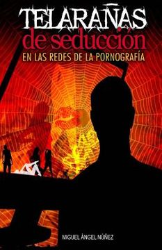 portada Telarañas de seducción: En las redes de la pornografía (in Spanish)