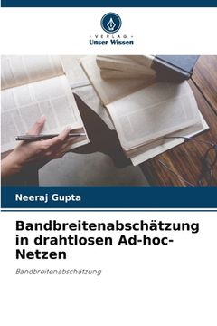 portada Bandbreitenabschätzung in drahtlosen Ad-hoc-Netzen (in German)