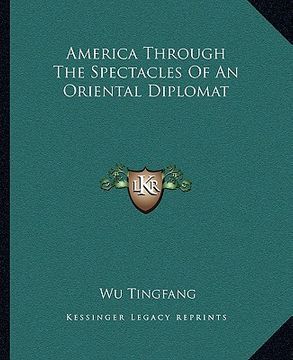 portada america through the spectacles of an oriental diplomat (en Inglés)