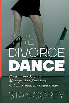 portada The Divorce Dance: Protect Your Money, Manage Your Emotions & Understand the Legal Issues