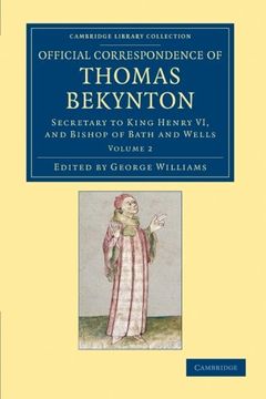 portada Official Correspondence of Thomas Bekynton - Volume 2 (Cambridge Library Collection - Rolls) (en Inglés)