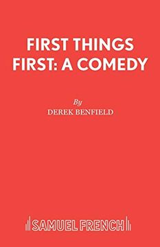 portada First Things First: A Comedy (French'S Acting Editions) (en Inglés)