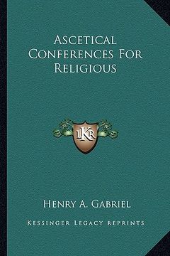portada ascetical conferences for religious (en Inglés)