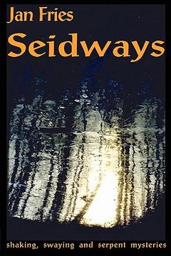 portada seidways: shaking, swaying and serpent mysteries