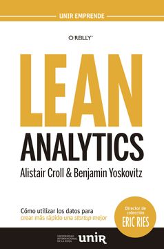 portada Lean Analytics: Cómo Utilizar los Datos Para Crear más Rápido una Startup Mejor