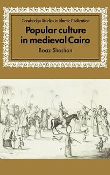 portada Popular Culture in Medieval Cairo (Cambridge Studies in Islamic Civilization) (en Inglés)