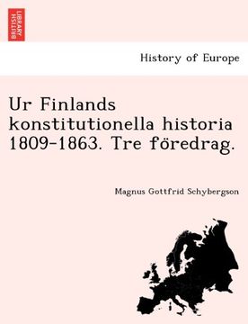 portada Ur Finlands konstitutionella historia 1809-1863. Tre föredrag. (Swedish Edition)