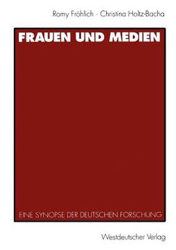 portada Frauen Und Medien: Eine Synopse Der Deutschen Forschung (en Alemán)