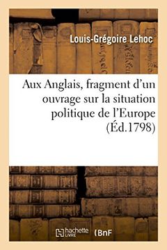 portada Aux Anglais, Fragment D'Un Ouvrage Sur La Situation Politique de L'Europe (Histoire) (French Edition)
