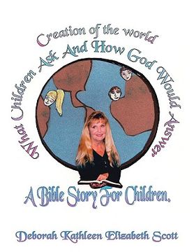 portada creation of the world what children ask and how god would answer: a bible story for children