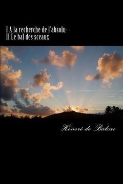 portada I A la recherche de l'absolu- II Le bal des sceaux (French Edition)