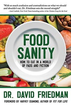 portada Food Sanity: How to Eat in a World of Fads and Fiction